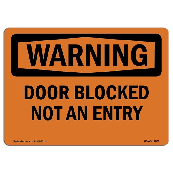 Safety Sign, OSHA WARNING, 3.5" Height, Door Blocked Not An Entry, Landscape, 10PK